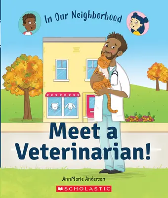 Conoce a un veterinario (en nuestro barrio) - Meet a Veterinarian! (in Our Neighborhood)