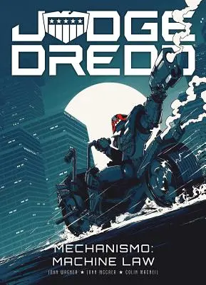 Juez Dredd - Mecanismo: Ley de Máquinas - Judge Dredd - Mechanismo: Machine Law