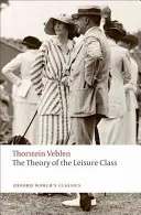 La teoría de la clase ociosa - The Theory of the Leisure Class