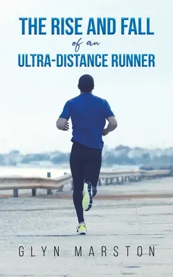 Auge y declive de un corredor de ultradistancia - The Rise and Fall of an Ultra-Distance Runner
