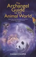 Guía Arcángel del Mundo Animal - Archangel Guide to the Animal World