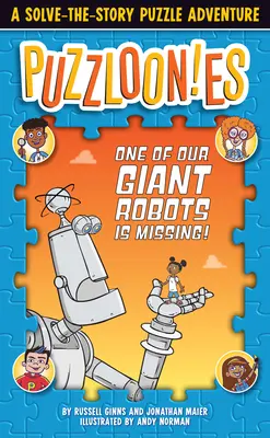 ¡Puzzlooies! Uno de Nuestros Robots Gigantes Ha Desaparecido: Una Aventura de Puzzle de Resuelve la Historia - Puzzlooies! One of Our Giant Robots Is Missing: A Solve-The-Story Puzzle Adventure