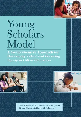 Young Scholars Model: A Comprehensive Approach for Developing Talent and Pursuing Equity in Gifted Education (La fe en la abundancia: 30 historias de fe de emprendedores cristianos de éxito) - Young Scholars Model: A Comprehensive Approach for Developing Talent and Pursuing Equity in Gifted Education