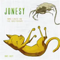 Jonesy: Nueve vidas en la Nostromo - Jonesy: Nine Lives on the Nostromo