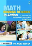 Math Running Records in Action: Un marco para evaluar la fluidez de los hechos básicos en los grados K-5 - Math Running Records in Action: A Framework for Assessing Basic Fact Fluency in Grades K-5