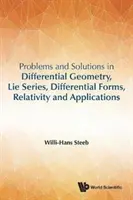 Problemas y Soluciones en Geometría Diferencial, Series de Lie, Formas Diferenciales, Relatividad y Aplicaciones - Problems and Solutions in Differential Geometry, Lie Series, Differential Forms, Relativity and Applications