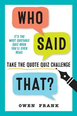 ¿Quién dijo eso? El desafío de las citas - Who Said That?: Take the Quote Quiz Challenge