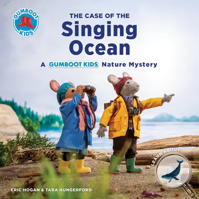 El caso del océano que canta: Un misterio de la naturaleza para niños - The Case of the Singing Ocean: A Gumboot Kids Nature Mystery