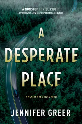 Un lugar desesperado: Una novela de McKenna y Riggs - A Desperate Place: A McKenna and Riggs Novel