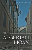 El engaño argelino: Una nueva novela de Michael Vaux - The Algerian Hoax: A New Michael Vaux Novel
