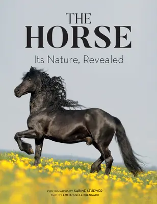 El caballo: su naturaleza al descubierto - The Horse: Its Nature, Revealed