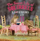 La vida secreta de las ardillas: Una historia de amor - The Secret Life of Squirrels: A Love Story