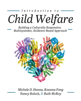 Introducción al Bienestar Infantil: Construyendo un Enfoque Culturalmente Sensible, Multisistémico y Basado en la Evidencia - Introduction to Child Welfare: Building a Culturally Responsive, Multisystemic, Evidence-Based Approach