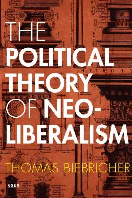 Teoría política del neoliberalismo - The Political Theory of Neoliberalism