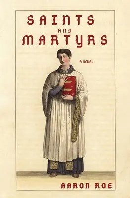 Santos y mártires: Novela - Saints and Martyrs: Novel