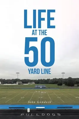 La vida en la línea de las 50 yardas - Life at the 50 Yard Line