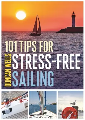 101 consejos para navegar sin estrés - 101 Tips for Stress-Free Sailing