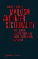 Marxismo e interseccionalidad: Raza, género, clase y sexualidad en el capitalismo contemporáneo - Marxism and Intersectionality: Race, Gender, Class and Sexuality Under Contemporary Capitalism