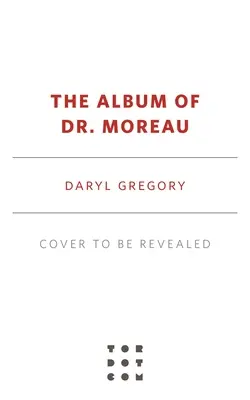 El álbum del Dr. Moreau - The Album of Dr. Moreau