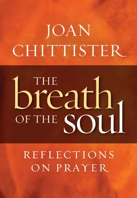 El aliento del alma: reflexiones sobre la oración - Breath of the Soul: Reflections on Prayer