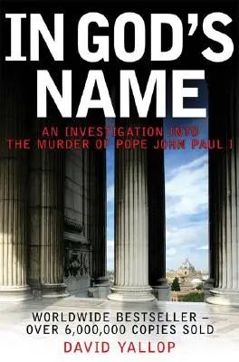 En el nombre de Dios: Una investigación sobre el asesinato del Papa Juan Pablo I - In God's Name: An Investigation Into the Murder of Pope John Paul I