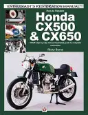 Cómo restaurar Honda Cx500 y Cx650: Su guía ilustrada a color paso a paso para una restauración completa - How to Restore Honda Cx500 & Cx650: Your Step-By-Step Colour Illustrated Guide to Complete Restoration