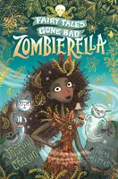 Zombierella: Cuentos de hadas que se vuelven malos - Zombierella: Fairy Tales Gone Bad