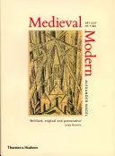 Medieval Moderna - Arte fuera del tiempo - Medieval Modern - Art Out of Time