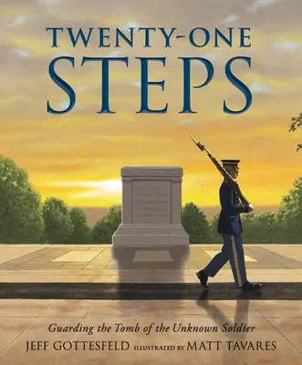 Veintiún pasos: Custodiar la tumba del soldado desconocido - Twenty-One Steps: Guarding the Tomb of the Unknown Soldier