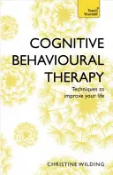 Terapia cognitivo-conductual (TCC): Enséñate a ti mismo - Cognitive Behavioural Therapy (Cbt): Teach Yourself