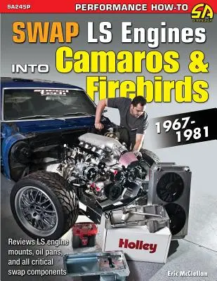 Cambio de motores Ls en Camaros y Firebirds: 1967-1981 - Swap Ls Engines Into Camaros & Firebirds: 1967-1981