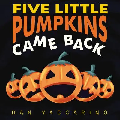 Libro de cartón Cinco calabacitas volvieron - Five Little Pumpkins Came Back Board Book