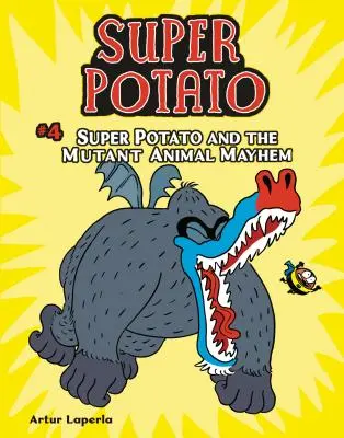 Super Potato y el caos de los animales mutantes: Libro 4 - Super Potato and the Mutant Animal Mayhem: Book 4