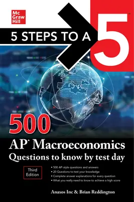 5 Steps to a 5: 500 AP Macroeconomics Questions to Know by Test Day, Third Edition (en inglés) - 5 Steps to a 5: 500 AP Macroeconomics Questions to Know by Test Day, Third Edition