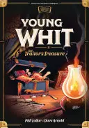 El joven Whit y el tesoro del traidor - Young Whit and the Traitor's Treasure