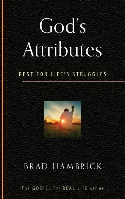 Los atributos de Dios: Descanso para las luchas de la vida - God's Attributes: Rest for Life's Struggles