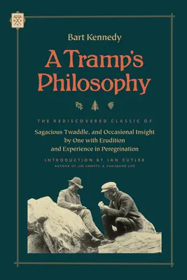 La filosofía de un vagabundo: El clásico redescubierto de la tontería sagaz y la perspicacia ocasional de alguien con erudición y experiencia en Peregrin - A Tramp's Philosophy: The Rediscovered Classic of Sagacious Twaddle, and Occasional Insight by One with Erudition and Experience in Peregrin