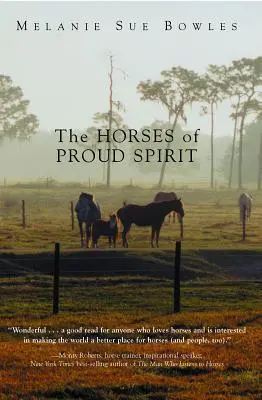 Los Caballos del Espíritu Orgulloso - The Horses of Proud Spirit