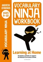 Vocabulary Ninja Workbook for Ages 9-10 - Actividades de vocabulario para ponerse al día y aprender en casa - Vocabulary Ninja Workbook for Ages 9-10 - Vocabulary activities to support catch-up and home learning