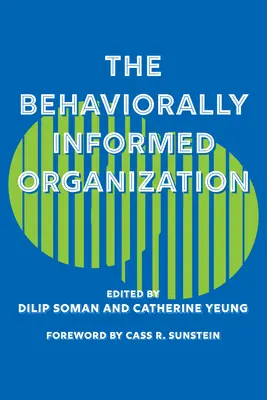 La organización informada por el comportamiento - The Behaviorally Informed Organization