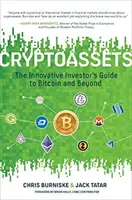 Criptoactivos: La guía del inversor innovador sobre Bitcoin y más allá - Cryptoassets: The Innovative Investor's Guide to Bitcoin and Beyond