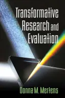 Investigación y evaluación transformadoras - Transformative Research and Evaluation