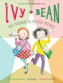 Ivy and Bean No News Is Good News (Libro 8) - Ivy and Bean No News Is Good News (Book 8)