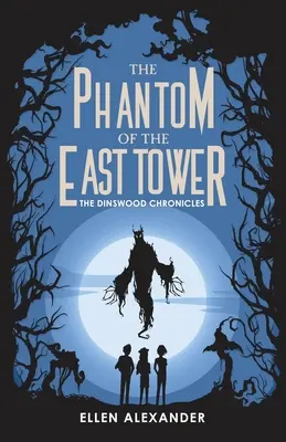 El fantasma de la Torre Este - The Phantom of the East Tower