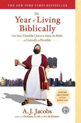 El año de la vida bíblica: La humilde búsqueda de un hombre por seguir la Biblia lo más literalmente posible - The Year of Living Biblically: One Man's Humble Quest to Follow the Bible as Literally as Possible