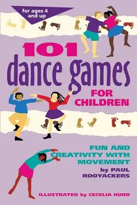 101 juegos de baile para niños: Diversión y creatividad con el movimiento - 101 Dance Games for Children: Fun and Creativity with Movement