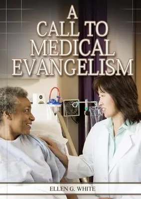 Una llamada a la evangelización médica: - A Call to Medical Evangelism: