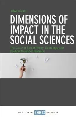 Dimensiones del impacto en las ciencias sociales: El caso de la investigación en política social, sociología y ciencias políticas - Dimensions of Impact in the Social Sciences: The Case of Social Policy, Sociology and Political Science Research