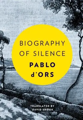 Biografía del silencio: Un ensayo sobre la meditación - Biography of Silence: An Essay on Meditation