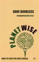 Planetwise: Atrévete a cuidar el mundo de Dios - Planetwise: Dare to Care for God's World